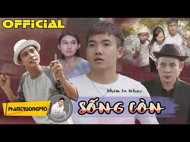 Sống Còn - Phạm Trưởng (Bản Full HD)