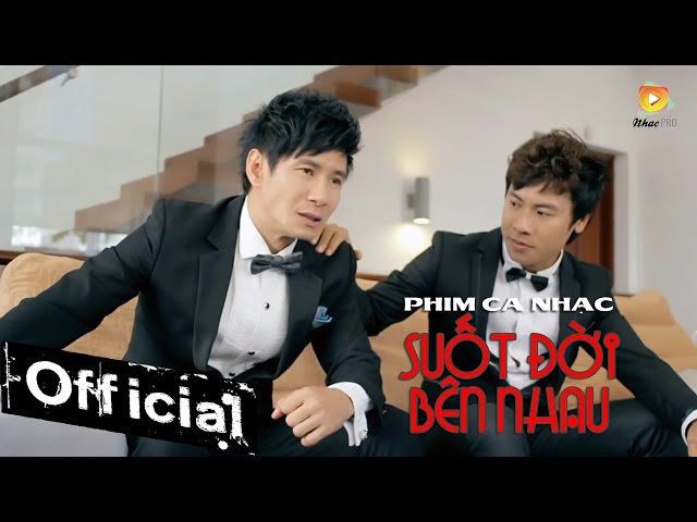 Suốt Đời Bên Nhau - Nguyên Khôi ft. Lý Hải