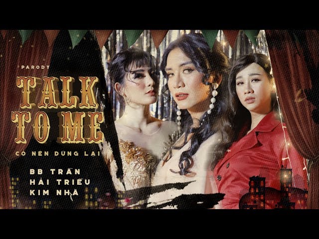 Talk To Me - Có Nên Dừng Lại Parody - BB Trần