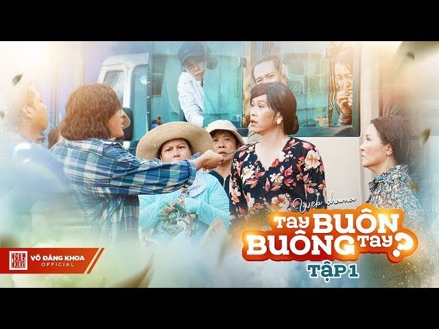 Tay Buôn, Buông Tay (Tập 1 HD) - Hoài Linh, Võ Đăng Khoa, Huỳnh Lập