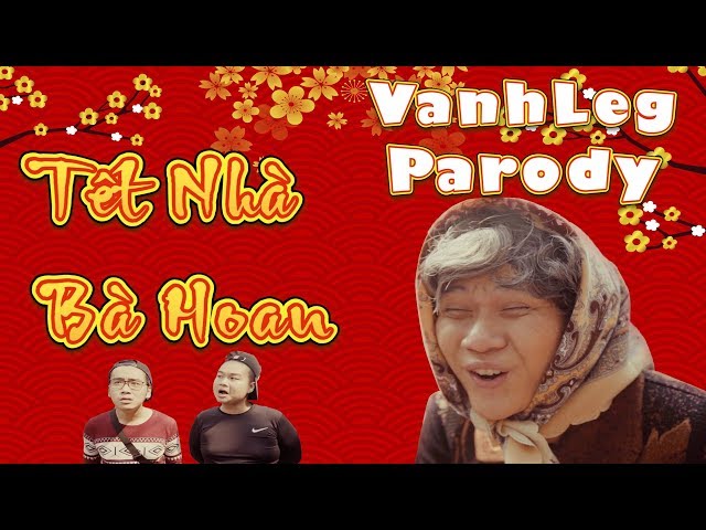 Tết Nhà Bà Hoan ( Parody ) - Hài Tết 2018