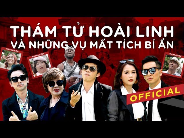 Thám Tử Hoài Linh Và Những Vụ Mất Tích Bí Ẩn (Official Full HD)
