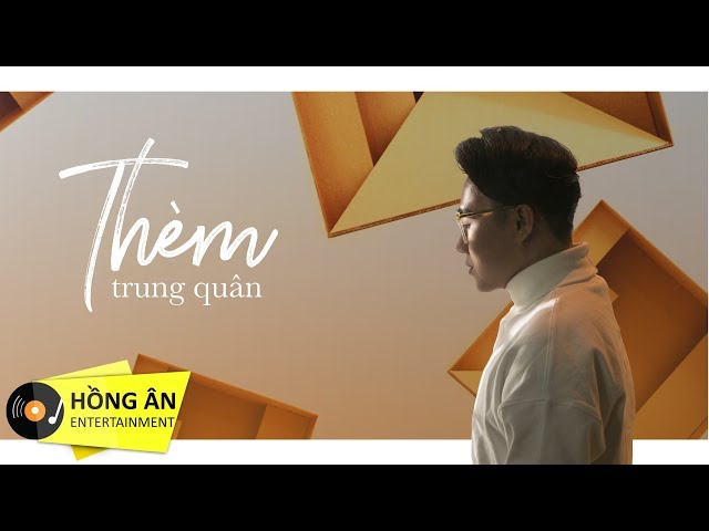 Thèm - Trung Quân Idol (Official MV)