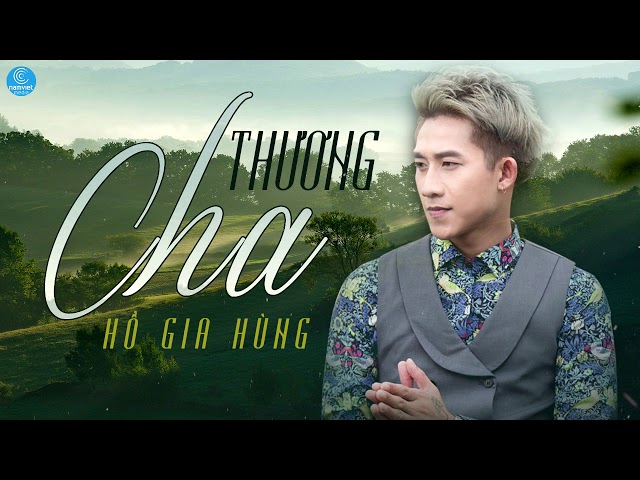 Thương Cha - Hồ Gia Hùng (Audio Official)