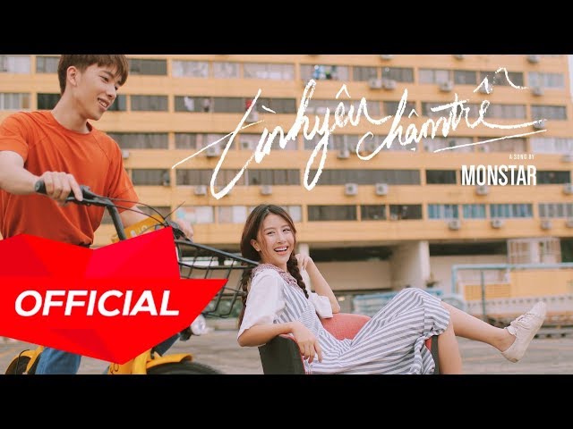 Tình Yêu Chậm Trễ - MONSTAR (Official MV)