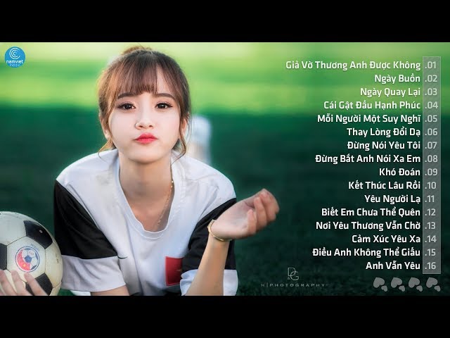 Top Những Ca Khúc Nhạc Trẻ Hay Nhất 2017 - Bạn Không Thể Bỏ Qua Được