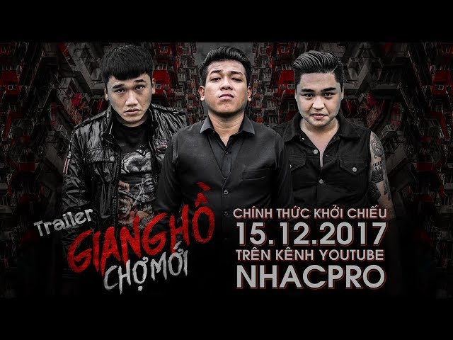 Trailer Phim Ca Nhạc Giang Hồ Chợ Mới - Thanh Tân, Xuân Nghị, Duy Phước