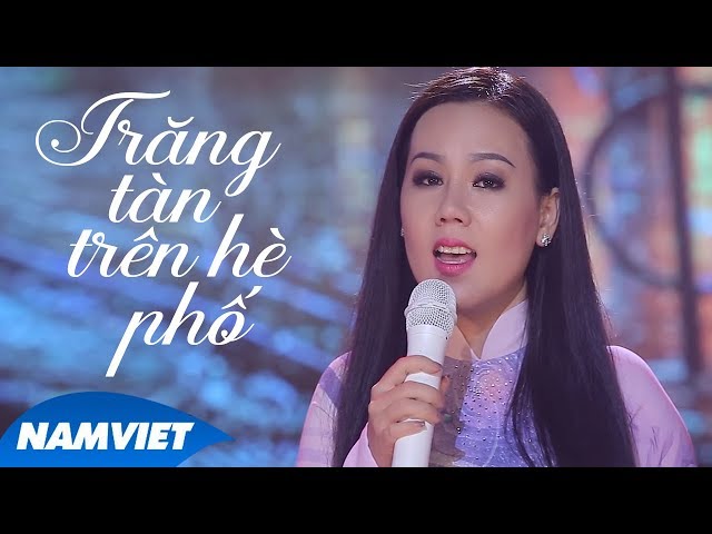 Trăng Tàn Trên Hè Phố - Lưu Ánh Loan