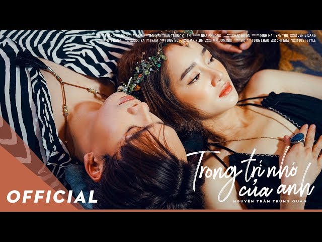 Trong Trí Nhớ Của Anh - Nguyễn Trần Trung Quân (MV Official)