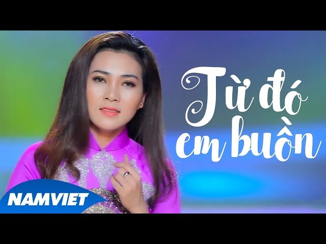Từ Đó Em Buồn - Diễm Thùy [MV OFFICIAL]