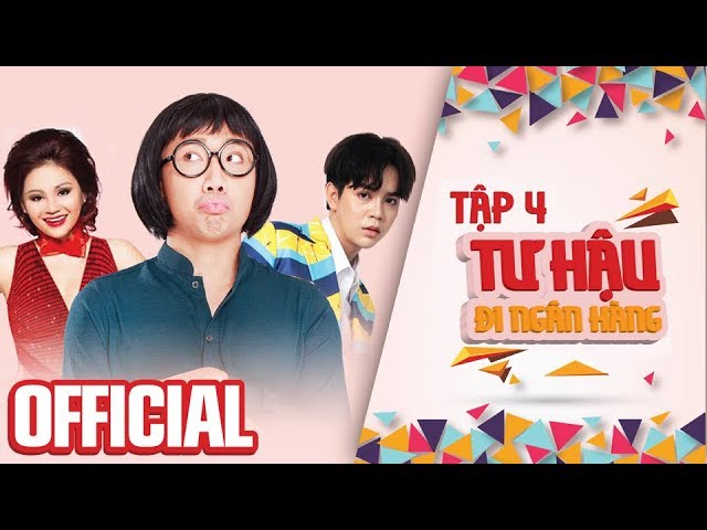 Tui Là Tư Hậu - Tập 4 - Tư Hậu Đi Ngân Hàng