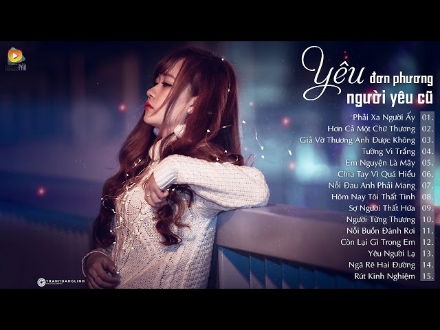 Tuyển Chọn Những Ca Khúc Buồn Và Tâm Trạng Nhất Tháng 05/2018