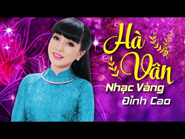 Tuyệt Đỉnh Bolero Hà Vân 2018 - Nhạc Vàng Đỉnh Cao