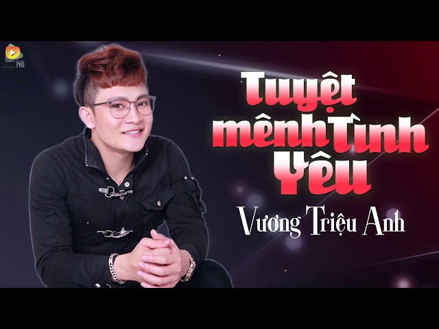 Tuyệt Mệnh Tình Yêu - Vương Triệu Anh (Lyrics Video)