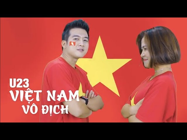 U23 Việt Nam Vô Địch - Đinh Ứng Phi Trường ft Hà Nhi Idol
