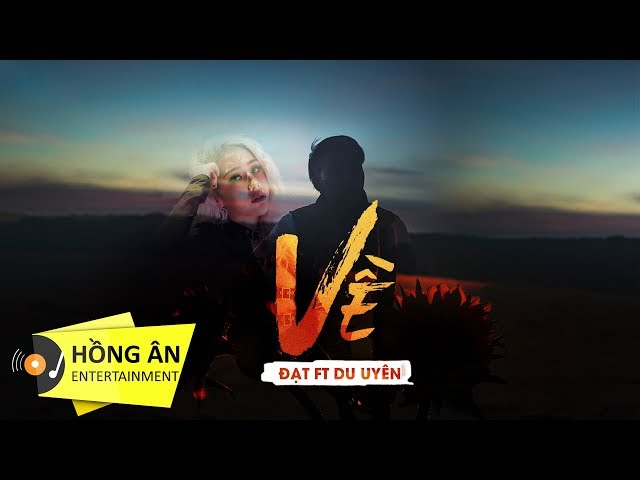 Về - Đạt G ft DuUyên ( Prod BeeBB - Official MV 4K)