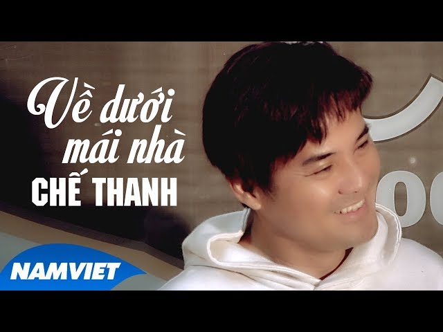 Về Dưới Mái Nhà - Chế Thanh