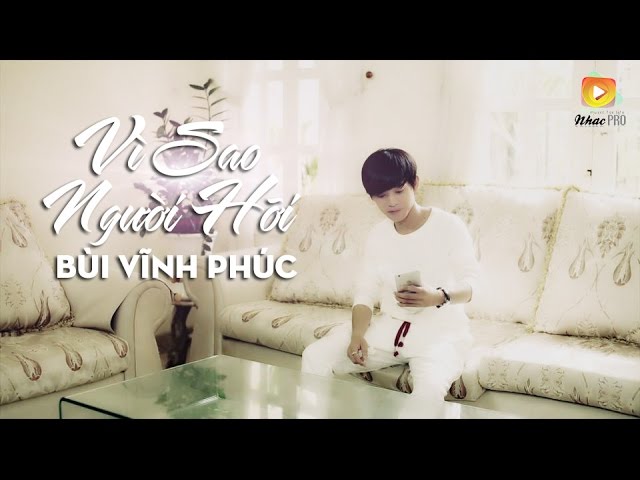 Vì Sao Người Hỡi - Bùi Vĩnh Phúc [LYRIC VIDEO]