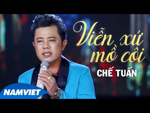 Viễn Xứ Mồ Côi - Chế Tuấn [MV OFFICIAL]