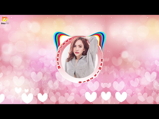 Wendy Thảo Remix Hay Nhất 2018
