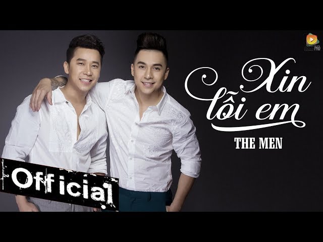 Xin Lỗi Em - The Men (Official Video Lyric)