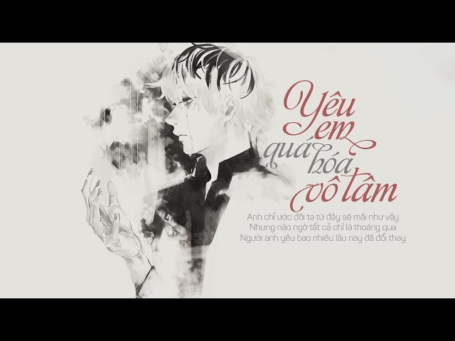 Yêu Em Quá Hóa Vô Tâm - Trương Khải Minh (Lyrics Video)
