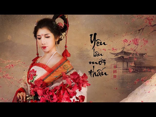 Yêu Lâu Mới Thấu - Vũ Uyên Nhi
