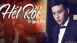 Hết Rồi - Hồ Quang Hiếu (Video Lyrics)