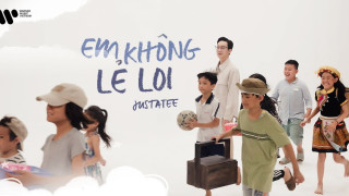 Em Không Lẻ Loi - Justatee