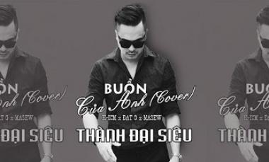 Buồn Của Anh(K-ICM x ĐẠT G x MASEW) - Thành Đại Siêu (Cover)