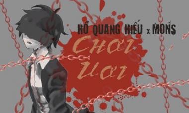 Chơi Vơi - Hồ Quang Hiếu x Mons