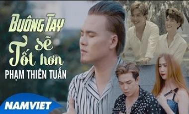 Buông Tay Sẽ Tốt Hơn - Phạm Thiên Tuấn (Official MV)