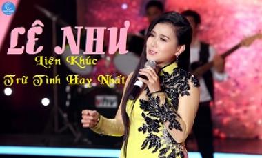 LK Nhạc Vàng Trữ Tình Hay Nhất Của Lê Như