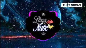 Lắng Nghe Nước Mắt Remix